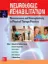 Imagem de Neurologic Rehabilitation: Neuroscience and Neuroplasticity in Physical Therapy Practic