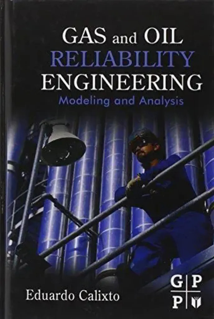 Imagem de Gas and Oil Reliability Engineering: Modeling and Analysis