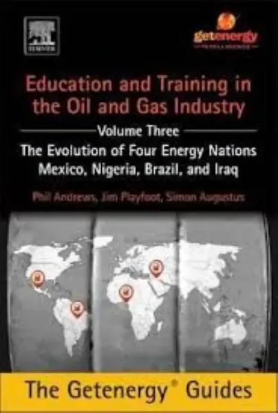 Imagem de Education and Training for the Oil And Gas Industry: The Evolution of Four Energy Nations: Mexico, Nigeria, Brazil, and Iraq