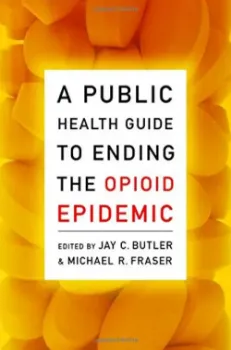 Picture of Book A Public Health Guide to Ending the Opioid Epidemic