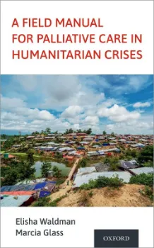 Picture of Book A Field Manual for Palliative Care in Humanitarian Crises