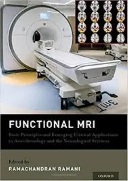 Imagem de Functional MRI: Basic Principles and Emerging Clinical Applications for Anesthesiology and the Neurological Sciences