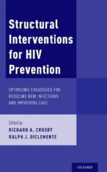 Imagem de Structural Interventions for HIV Prevention: Optimizing Strategies for Reducing New Infections and Improving Care