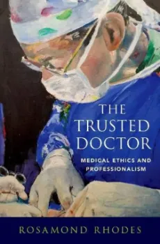 Picture of Book The Trusted Doctor: Medical Ethics and Professionalism