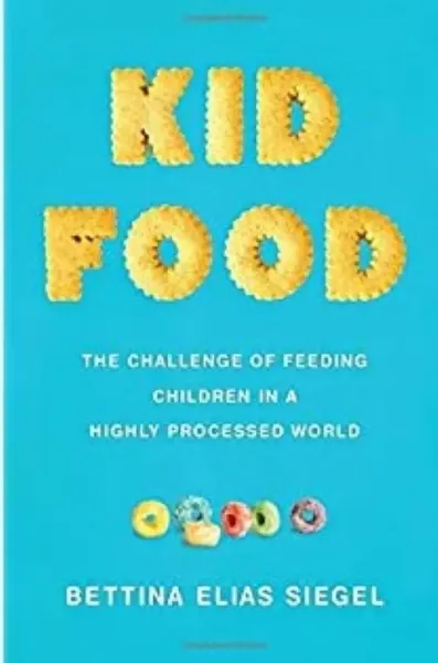 Imagem de Kid Food: The Challenge of Feeding Children in a Highly Processed World