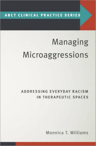 Imagem de Managing Microaggressions: Addressing Everyday Racism in Therapeutic Spaces