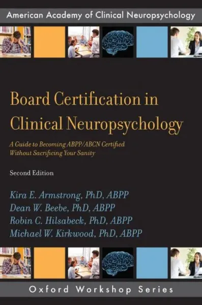 Imagem de Board Certification in Clinical Neuropsychology: A Guide to Becoming ABPP/ABCN Certified Without Sacrificing Your Sanity