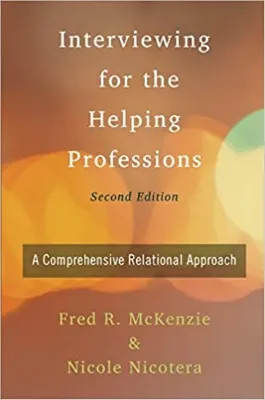 Imagem de Interviewing for the Helping Professions: A Comprehensive Relational Approach