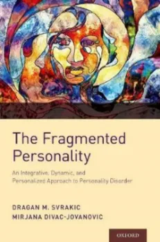Imagem de The Fragmented Personality: An Integrative, Dynamic, and Personalized Approach to Personality Disorder