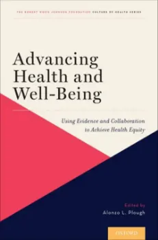 Picture of Book Advancing Health and Well-Being: Using Evidence and Collaboration to Achieve Health Equity