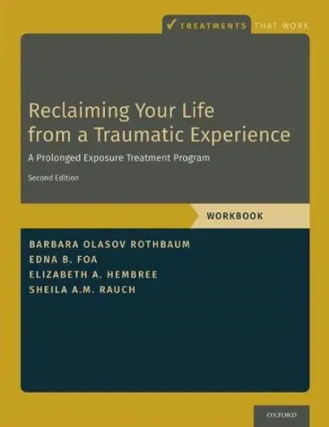 Imagem de Reclaiming Your Life from a Traumatic Experience: A Prolonged Exposure Treatment Program - Workbook