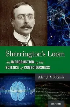 Picture of Book Sherrington's Loom: An Introduction to the Science of Consciousness