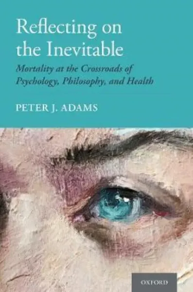 Imagem de Reflecting on the Inevitable: Mortality at the Crossroads of Psychology, Philosophy, and Health