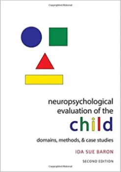 Imagem de Neuropsychological Evaluation of the Child: Domains, Methods, and Case Studies