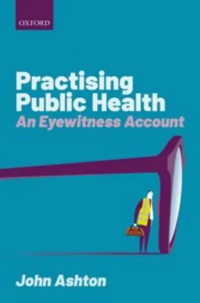 Imagem de Practising Public Health: An Eyewitness Account