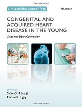 Picture of Book Challenging Concepts in Congenital and Acquired Heart Disease in the Young: A Case-Based Approach with Expert Commentary