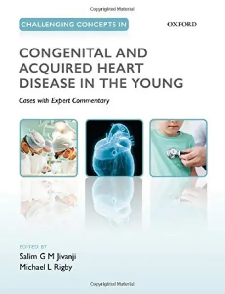 Imagem de Challenging Concepts in Congenital and Acquired Heart Disease in the Young: A Case-Based Approach with Expert Commentary