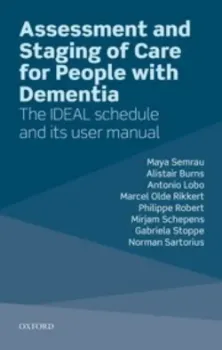 Imagem de Assessment and Staging of Care for People with Dementia: The IDEAL Schedule and its User Manual