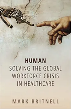 Picture of Book Human: Solving the Global Workforce Crisis in Healthcare