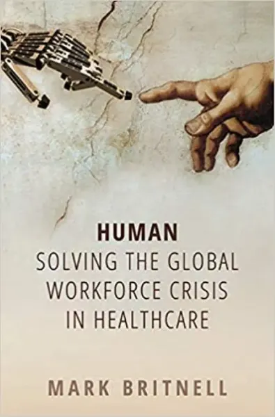 Imagem de Human: Solving the Global Workforce Crisis in Healthcare