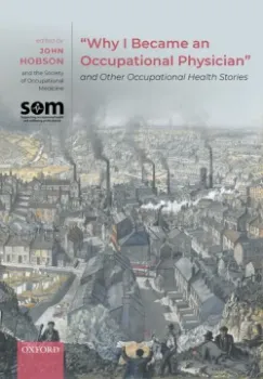 Picture of Book Why I Became an Occupational Physician and Other Occupational Health Stories