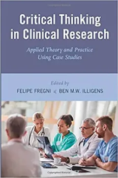 Picture of Book Critical Thinking in Clinical Research: Applied Theory and Practice Using Case Studies