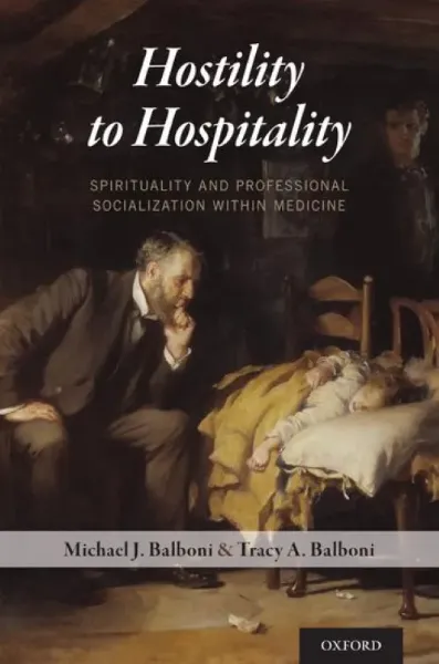 Imagem de Hostility to Hospitality: Spirituality and Professional Socialization within Medicine