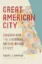 Imagem de Great American City: Chicago and the Enduring…
