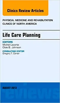 Imagem de Life Care Planning: An Issue of Physical Medicine and Rehabilitation Clinics
