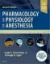 Picture of Book Pharmacology and Physiology for Anesthesia: Foundations and Clinical Application