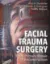 Picture of Book Facial Trauma Surgery: From Primary Repair to Reconstruction