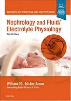 Picture of Book Nephrology and Fluid - Electrolyte Physiology: Neonatology Questions and Controversies