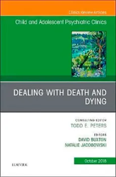 Picture of Book Dealing with Death and Dying, An Issue of Child and Adolescent Psychiatric Clinics of North America,27-4