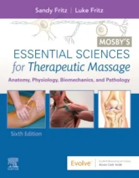 Picture of Book Mosby's Essential Sciences for Therapeutic Massage: Anatomy, Physiology, Biomechanics, and Pathology
