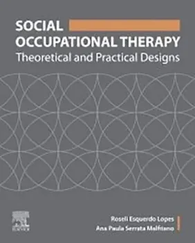 Picture of Book Social Occupational Therapy: Theoretical and Practical Designs