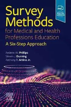 Picture of Book Survey Methods for Medical and Health Professions Education: A Six-Step Approach