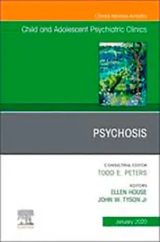 Imagem de Psychosis in Children and Adolescents: A Guide for Clinicians, An Issue of Child And Adolescent Psychiatric Clinics of North America,29-1
