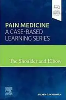 Picture of Book The Shoulder and Elbow: Pain Medicine: A Case-Based Learning Series