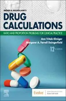 Picture of Book Brown and Mulholland's Drug Calculations: Ratio and Proportion Problems for Clinical Practice