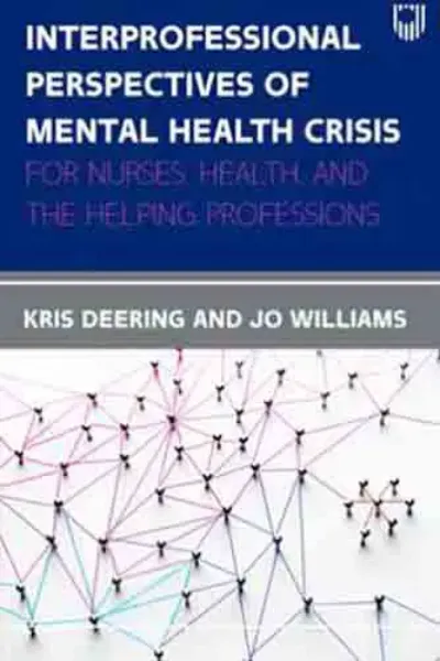 Imagem de Interprofessional Perspectives Of Mental Health Crisis: For Nurses, Health, and the Helping Professions