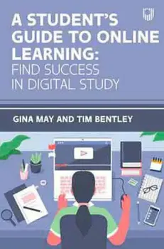 Picture of Book A Student's Guide to Online Learning: Finding Success in Digital Study