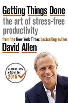 Picture of Book Getting Things Done: The Art of Stress-Free Productivity