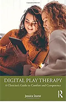 Imagem de Digital Play Therapy: A Clinician's Guide to Comfort and Competence
