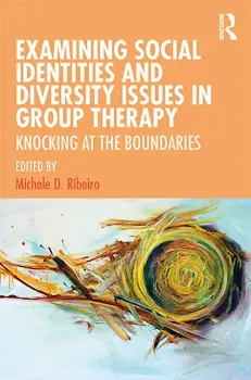 Picture of Book Examining Social Identities and Diversity Issues in Group Therapy: Knocking at the Boundaries