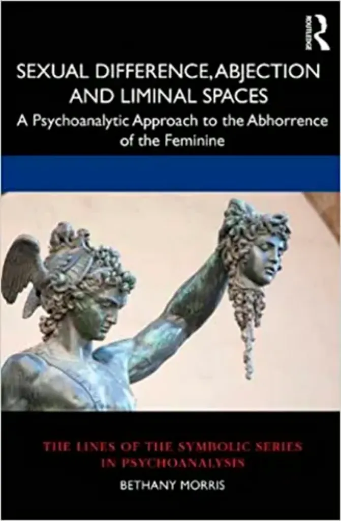 Imagem de Sexual Difference, Abjection and Liminal Spaces: A Psychoanalytic Approach to the Abhorrence of the Feminine