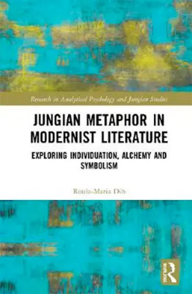 Imagem de Jungian Metaphor in Modernist Literature: Exploring Individuation, Alchemy and Symbolism
