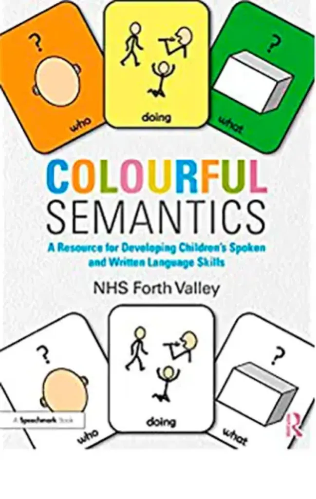Imagem de Colourful Semantics: A Resource for Developing Children's Spoken and Written Language Skills