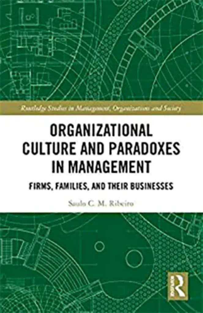 Imagem de Organizational Culture and Paradoxes in Management: Firms, Families, and Their Businesses