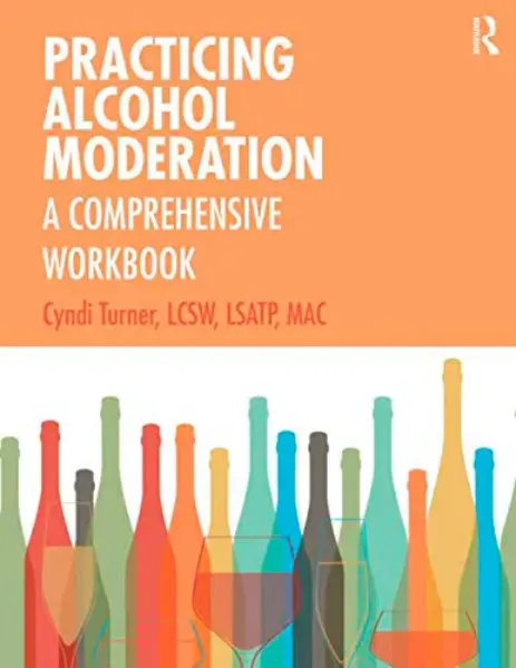 Imagem de Practicing Alcohol Moderation: A Comprehensive Workbook