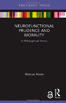 Imagem de Neurofunctional Prudence and Morality: A Philosophical Theory